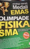 STRATEGIMEDALI EMAS OLIMPIADE FISIKA SMA