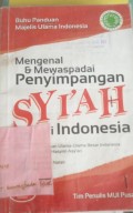 MENGENAL DAN MEWASPADAI PENYIMPANGAN SYI'AH DI INDONESIA