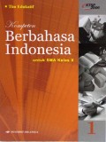 Kompeten Berbahasa Indonesia : untuk SMA Kelas X